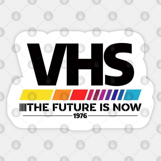 VHS /// The Future is Now Sticker by Shit Post Hero